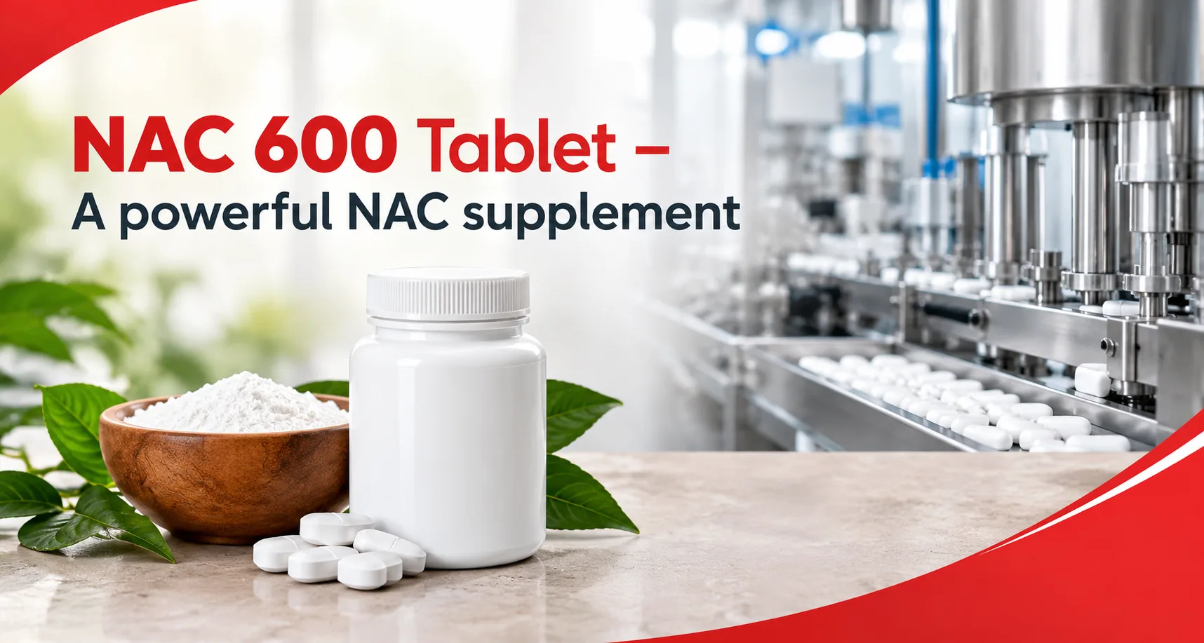 NAC 600 Tablet – A powerful NAC supplement - AHCC Pvt. Ltd.